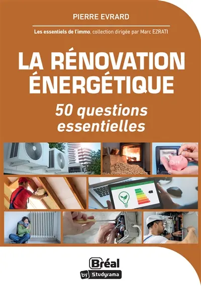 La rénovation énergétique : 50 questions essentielles