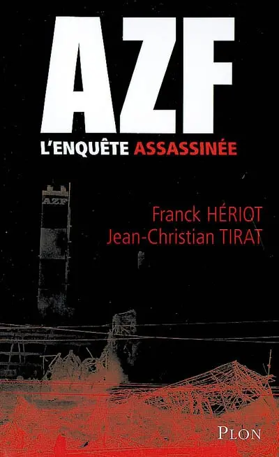 AZF, l'enquête assassinée
