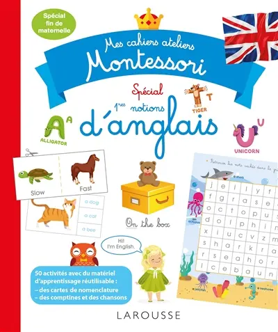 Mes cahiers ateliers Montessori : spécial 1res notions d'anglais : de 3 à 6 ans