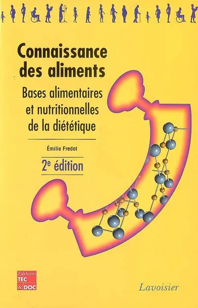 Connaissance des aliments : bases alimentaires et nutritionnelles de la diététique