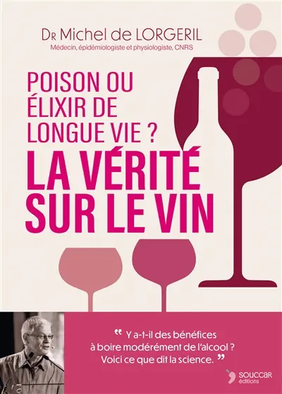 La vérité sur le vin : poison ou elixir de longue vie ?