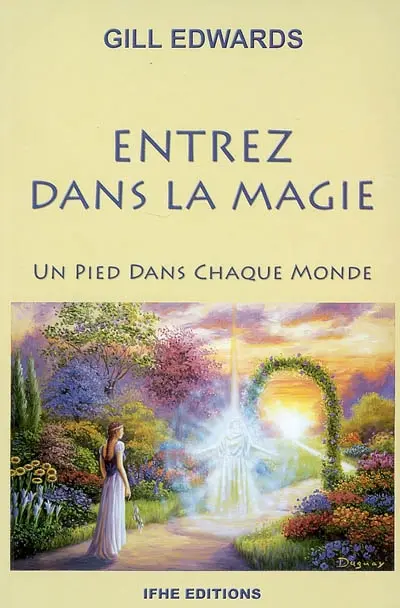 Entrez dans la magie : un pied dans chaque monde