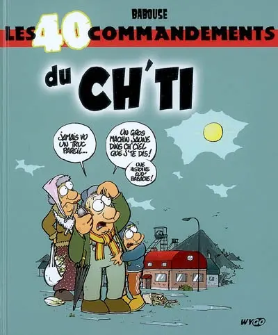 Les 40 commandements du Ch'ti