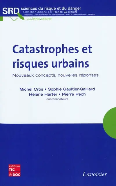 Catastrophes et risques urbains : nouveaux concepts, nouvelles réponses