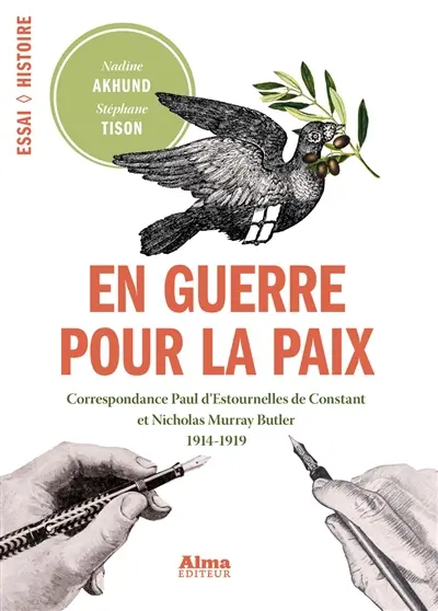 En guerre pour la paix : correspondance Paul d'Estournelles de Constant - Nicholas Murray Butler : 1914-1919