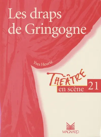 Les draps de Gringogne : pièce en un acte