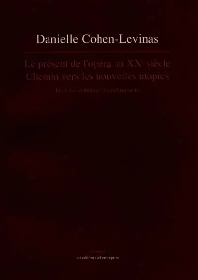 Le Présent de l'opéra au XXe siècle
