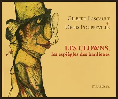 Les clowns, les espiègles des banlieues