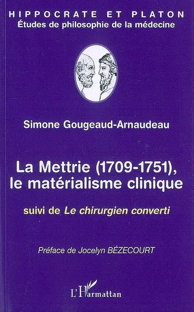 La Mettrie (1709-1751), le matérialisme clinique. Le chirurgien converti