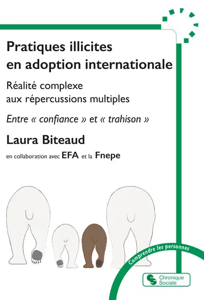 Pratiques illicites en adoption internationale : réalité complexe aux répercussions multiples : entre confiance et trahison