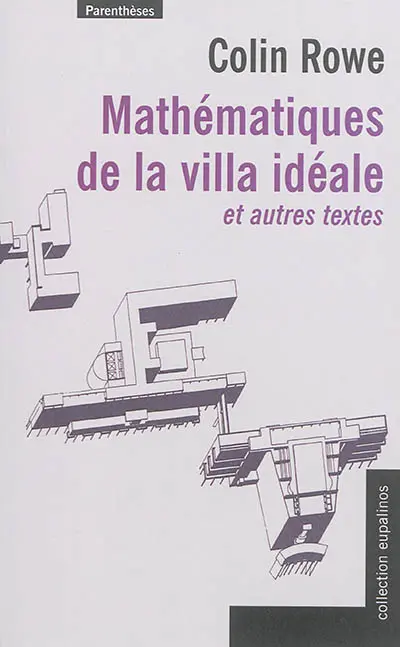 Mathématiques de la villa idéale : et autres textes