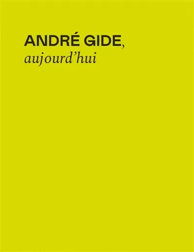 André Gide, aujourd'hui