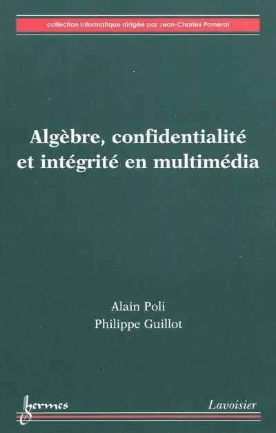 Algèbre, confidentialité et intégrité en multimédia