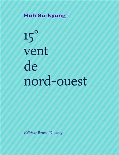 15°, vent de nord-ouest