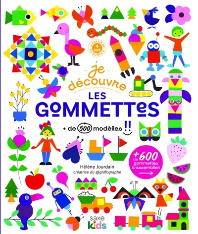 Je découvre les gommettes !! : + de 500 modèles : + de 600 gommettes à assembler