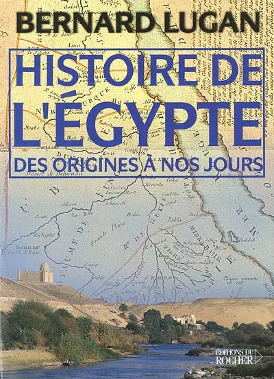 Histoire de l'Egypte des origines à nos jours