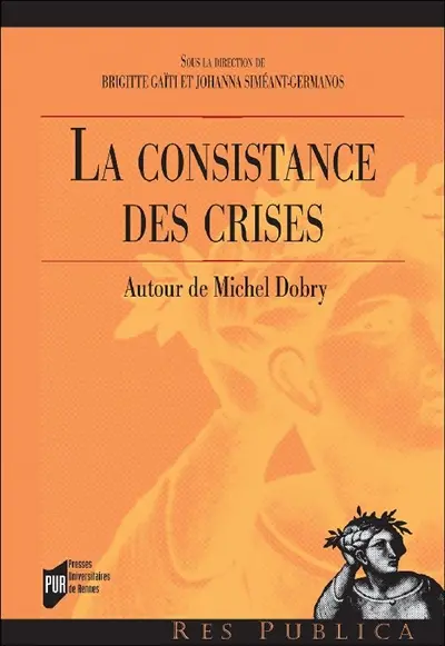 La consistance des crises : autour de Michel Dobry