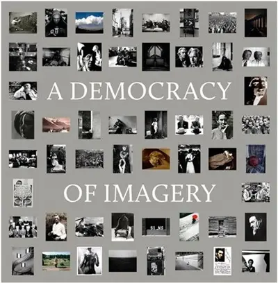A Democracy of Imagery (Howard Greenberg Library)
