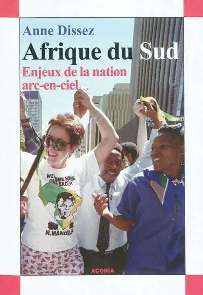 Afrique du Sud : enjeux de la nation arc-en-ciel
