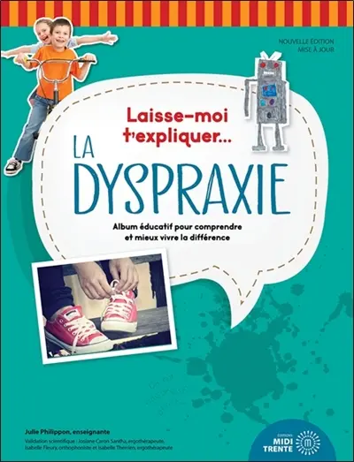 Laisse-moi t'expliquer... La dyspraxie