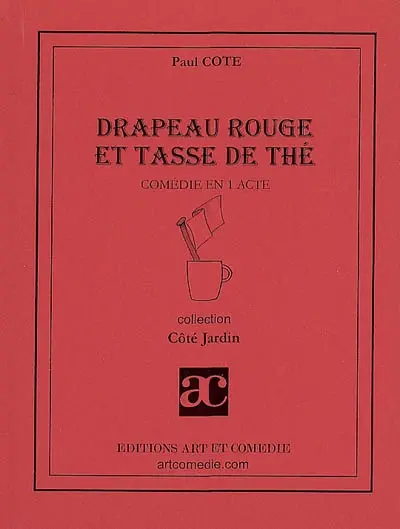 Drapeau rouge et tasse de thé : comédie en 1 acte