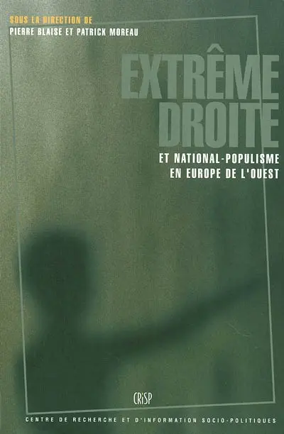 Extrême droite et national-populisme en Europe de l'Ouest : analyse par pays et approches transversales