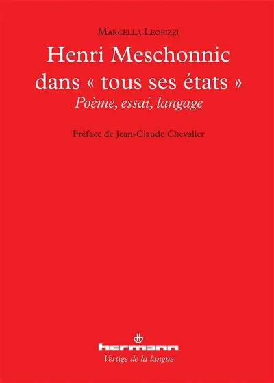 Henri Meschonnic dans tous ses états : poème, essai, langage