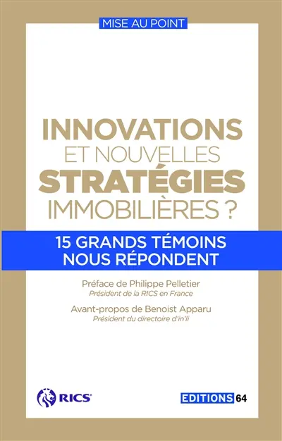 Innovations et nouvelles stratégies immobilières ? : 15 témoins nous répondent