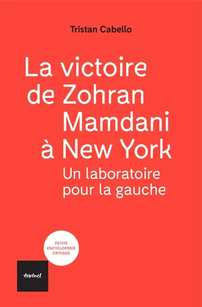 La victoire de Zohran Mamdani à New York : un laboratoire pour la gauche