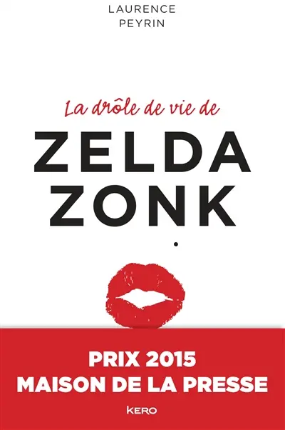 La drôle de vie de Zelda Zonk