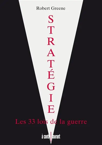 Stratégie, les 33 lois de la guerre
