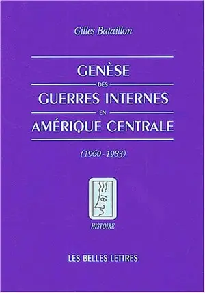 Genèse des guerres internes en Amérique centrale : 1960-1983
