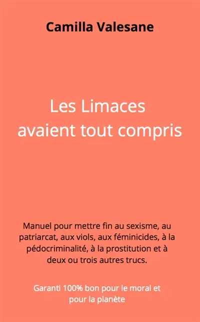 Les Limaces avaient tout compris