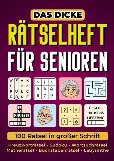 Das dicke Rätselheft für Senioren : 100 Rätsel in großer Schrift