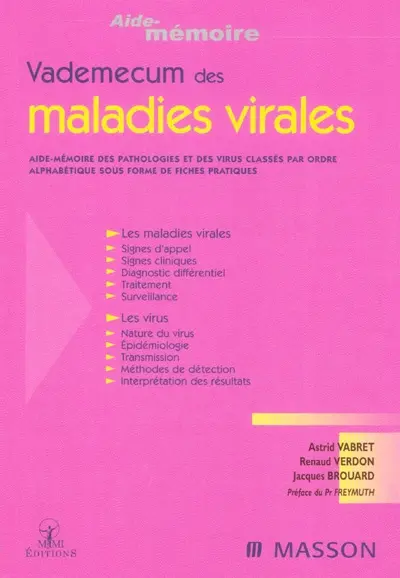 Vade-mecum des maladies virales : aide-mémoire des pathologies et des virus classés par ordre alphabétique sous forme de fiches pratiques