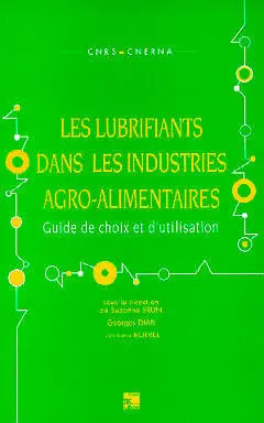 Les Lubrifiants dans les industries agro-alimentaires : guide de choix et d'utilisation