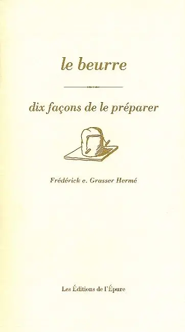 Le beurre : dix façons de le préparer