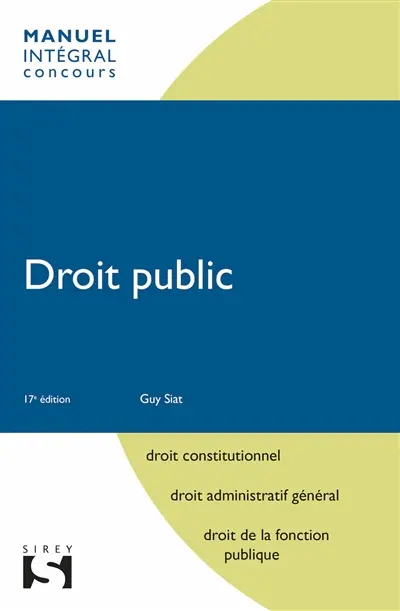 Droit public : droit constitutionnel, droit administratif général, droit de la fonction publique