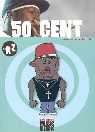 50 Cent de A à Z