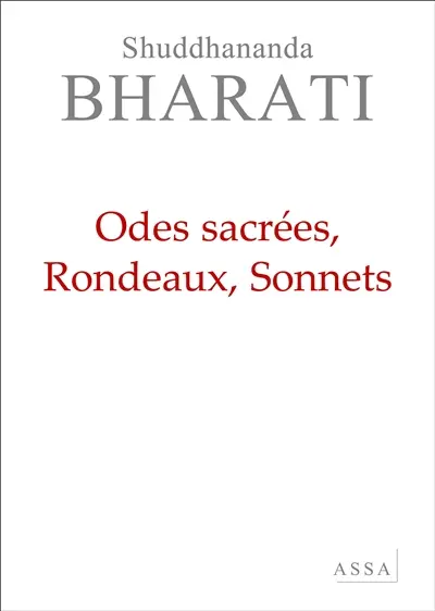 La poésie de l'énergie spirituelle. Vol. 2. Odes sacrées, rondeaux, sonnets