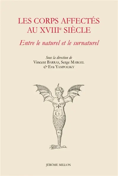 Les corps affectés au XVIIIe siècle : entre le naturel et le surnaturel