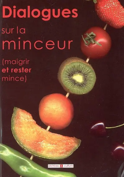 Dialogues sur la minceur : maigrir et rester mince