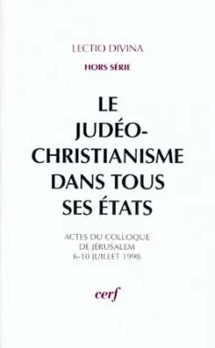 Le judéo-christianisme dans tous ses états : colloque, Jérusalem, 6 juill.-10 juill. 1998