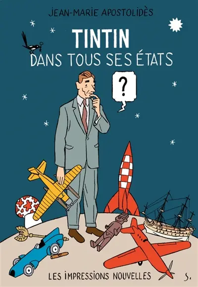 Tintin dans tous ses états. Hergé et le mythe du surenfant