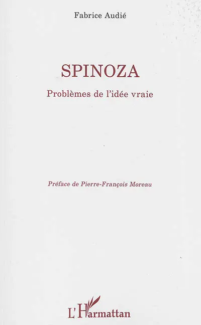 Spinoza : problèmes de l'idée vraie
