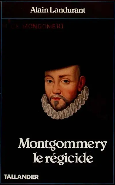 Montgommery, le régicide