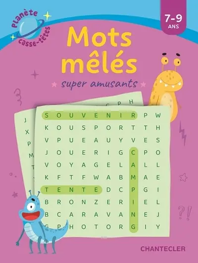 Mots mêlés super amusants : 7-9 ans