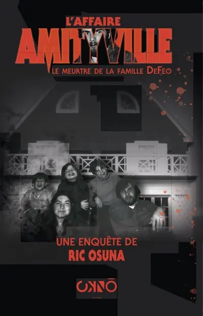 L'affaire Amityville : le meurtre de la famille DeFeo