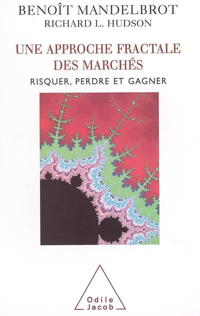 Une approche fractale des marchés : risquer, perdre et gagner