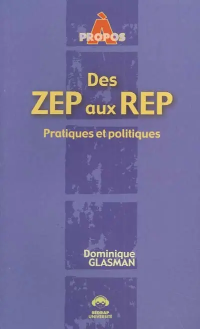 Des ZEP aux REP : pratiques et politiques